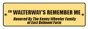CH WALTERWAY'S REMEMBER ME